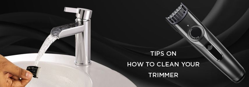 4 Tips on How to Clean Your Trimmer
